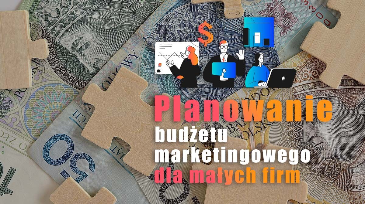 budżet marketingowy dla małych firm