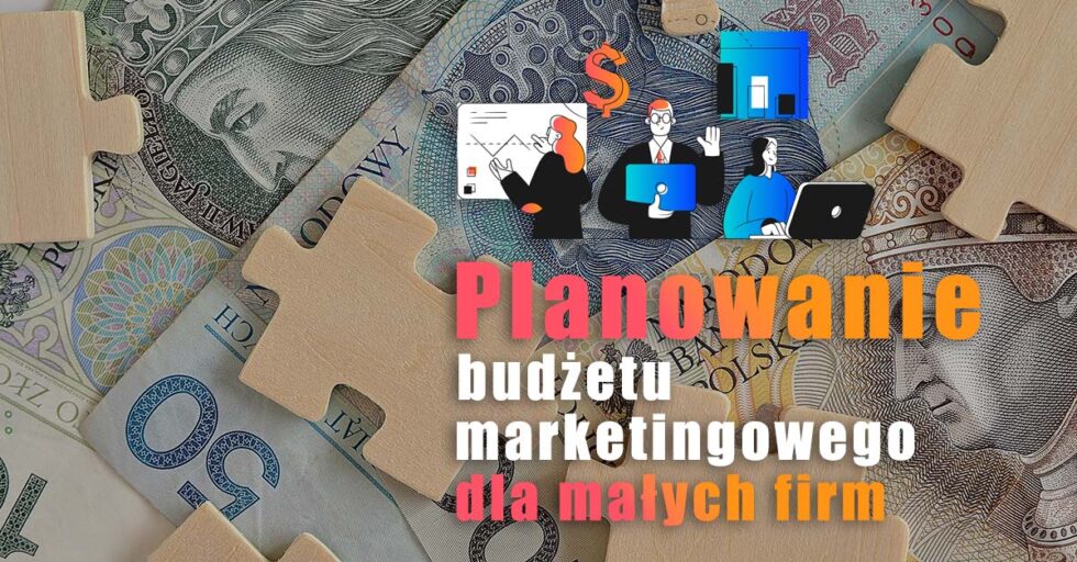budżet marketingowy dla małych firm