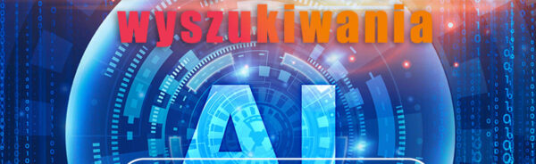 jak AI zmienia sposób wyszukiwania